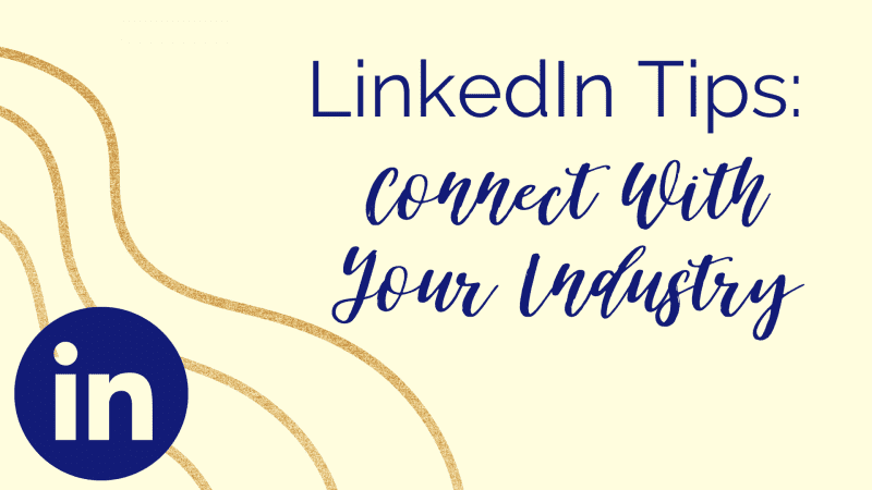 LinkedIn Tips: Connect with Your Industry - Divine Marketing Group