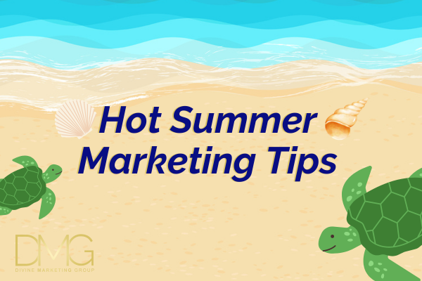 Hot Summer Marketing Tips
